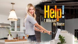 Help! I Wrecked My House