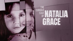 The Curious Case of Natalia Grace