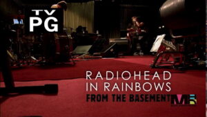 Radiohead: In Rainbows – From the Basement