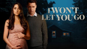 I Won’t Let You Go