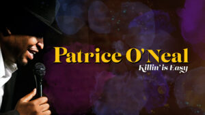 Patrice O’Neal: Killing Is Easy