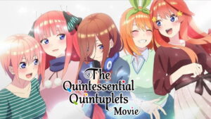 The Quintessential Quintuplets Movie