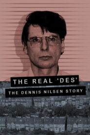 The Real Des: The Dennis Nilsen Story