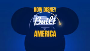 How Disney Built America