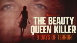 The Beauty Queen Killer: 9 Days of Terror
