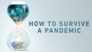 How to Survive a Pandemic