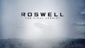 Roswell: The Final Verdict