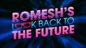Romesh’s Look Back to the Future