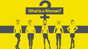 What Is a Woman?