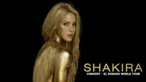 Shakira In Concert: El Dorado World Tour