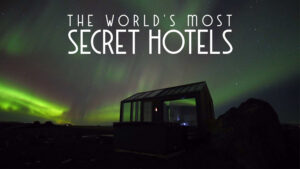 World’s Most Secret Hotels