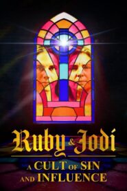 Ruby & Jodi: A Cult of Sin and Influence