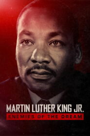 Martin Luthur King Jr.: Enemies of the Dream