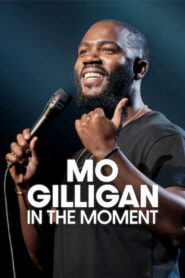 Mo Gilligan: In the Moment