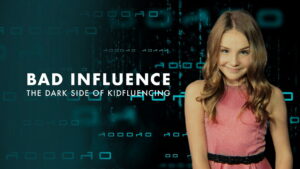 Bad Influence: The Dark Side of Kidfluencing