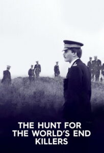 The Hunt for the World’s End Killers