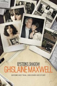 Epstein’s Shadow: Ghislaine Maxwell
