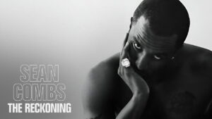 Sean Combs: The Reckoning