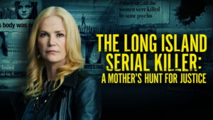 The Long Island Serial Killer: A Mother’s Hunt for Justice