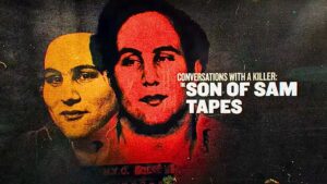 Conversations with a Killer: The Son of Sam Tapes