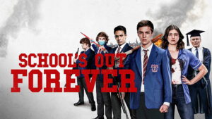 School’s Out Forever