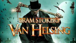 Bram Stoker’s Van Helsing