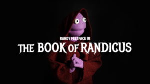 Randy Feltface: The Book of Randicus