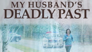 My Husband’s Deadly Past