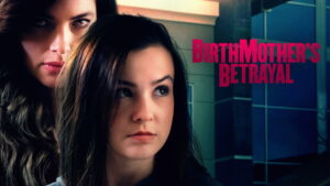 Birthmother’s Betrayal