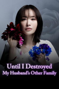 Until I Destroy My Husband’s Family