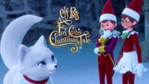 Elf Pets: A Fox Cub’s Christmas Tale