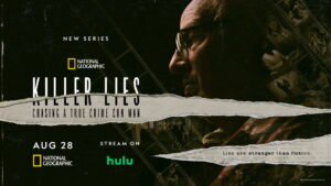 Killer Lies: Chasing a True Crime Con Man