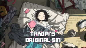 Takopi’s Original Sin