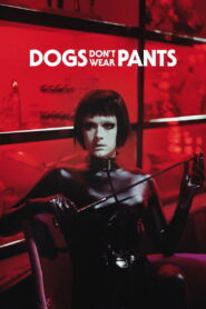 Dogs Don’t Wear Pants