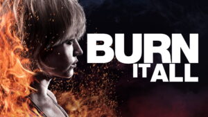 Burn It All