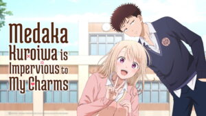 Medaka Kuroiwa is Impervious to My Charms