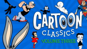 Cartoon Classics – Vol. 3: 25 Favorite Cartoons – 3 Hours