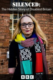 Silenced: The Hidden Story of Disability in Britain