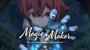 Magic Maker: How to Make Magic in Another World