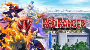THE RED RANGER Becomes an Adventurer in Another World