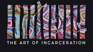 The Art of Incarceration