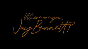 Where Are You, Jay Bennett?