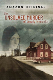 The Unsolved Murder of Beverly Lynn Smith