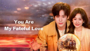You Are My Fateful Love