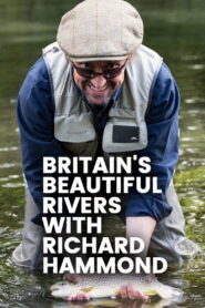 Britain’s Beautiful Rivers with Richard Hammond