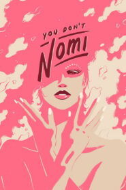 You Don’t Nomi