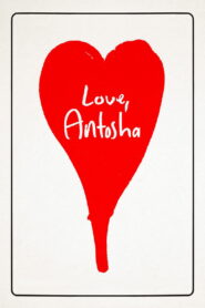 Love, Antosha