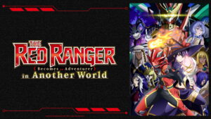 THE RED RANGER Becomes an Adventurer in Another World