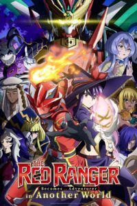 THE RED RANGER Becomes an Adventurer in Another World