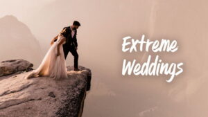 Extreme Weddings